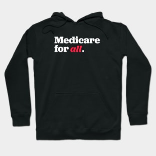 Medicare for all Hoodie